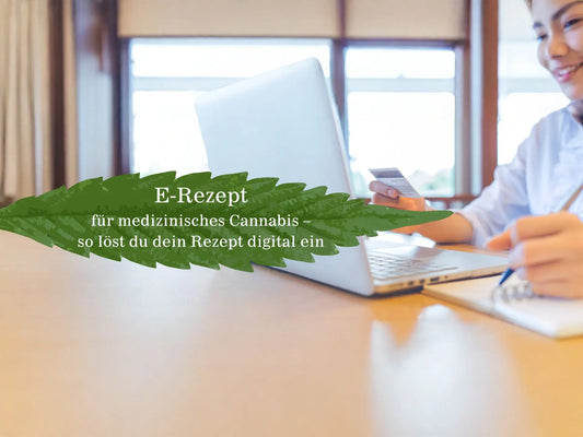 E-Rezept für medizinisches Cannabis – so löst du dein Rezept digital ein
